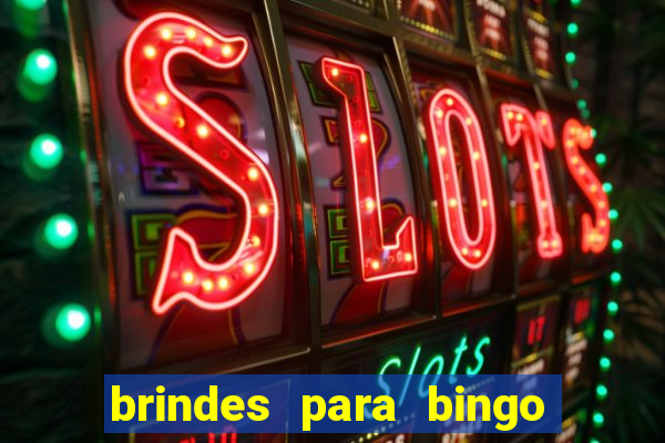 brindes para bingo de empresa